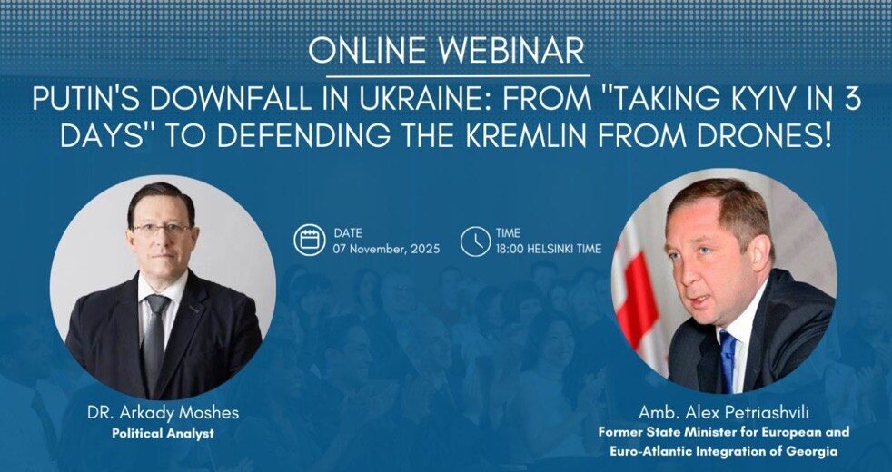 Webinar: Putin’s Downfall in Ukraine: From “Taking Kyiv in 3 Days” to Defending the Kremlin from Drones!