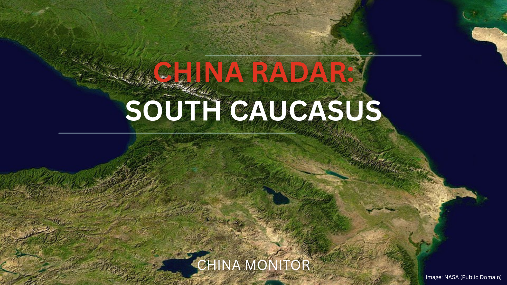 China Radar: South Caucasus; Issue 46, August 2025