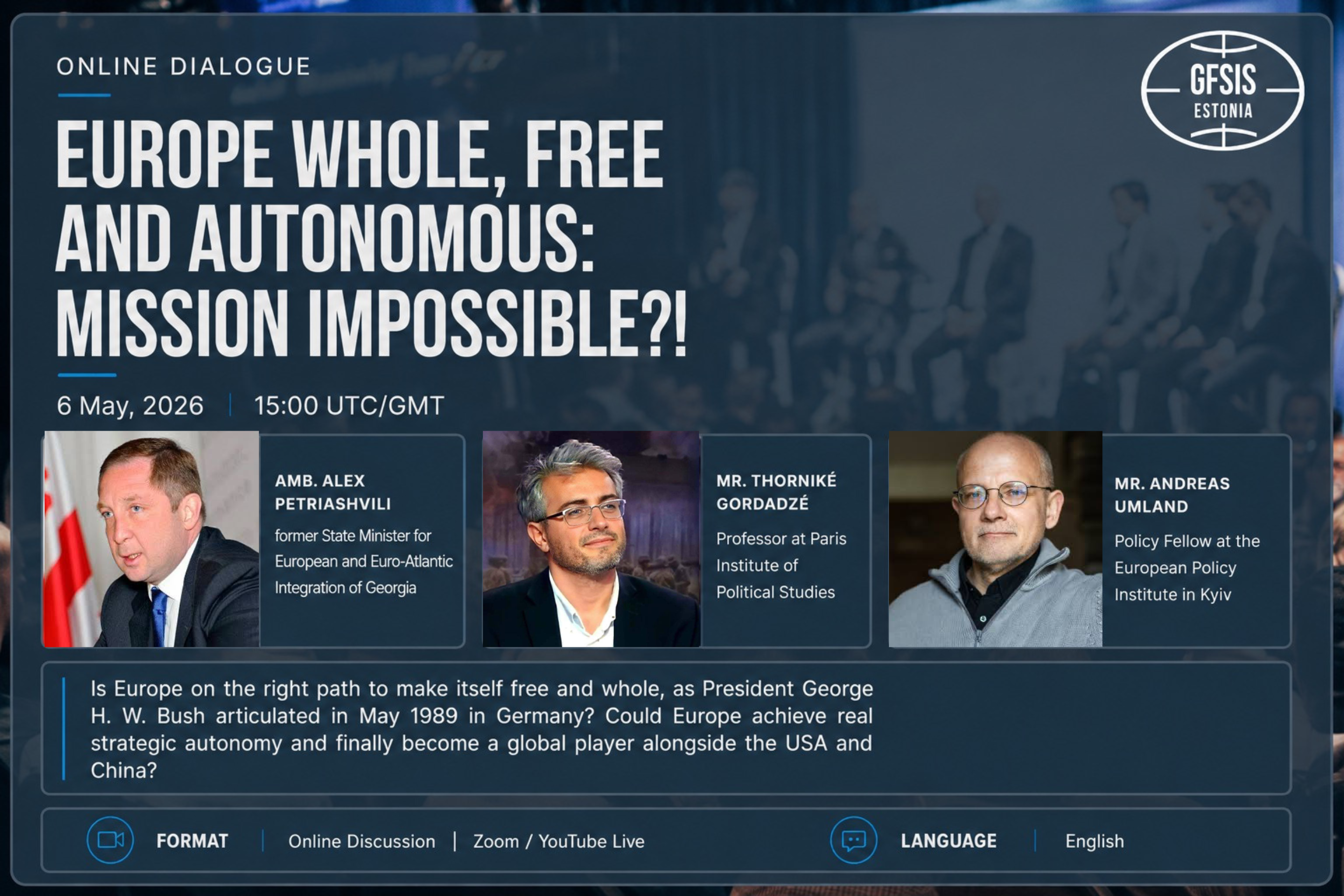 Europe Whole, Free and Autonomous: Mission Impossible?!
